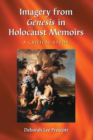 Imagery from Genesis in Holocaust Memoirs