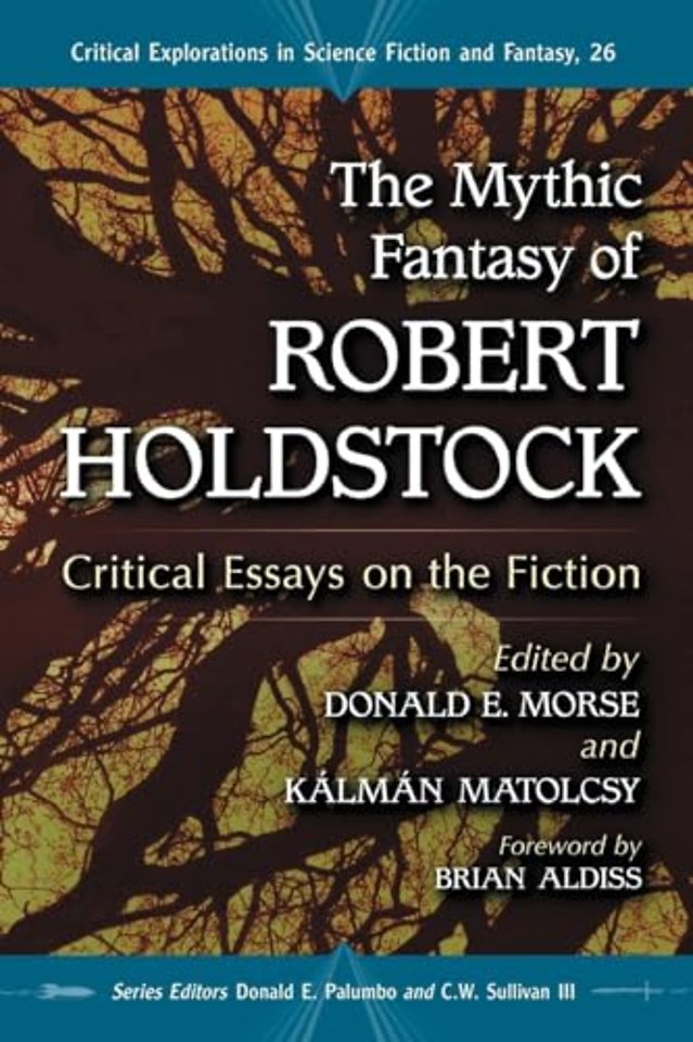 The Mythic Fantasy of Robert Holdstock
