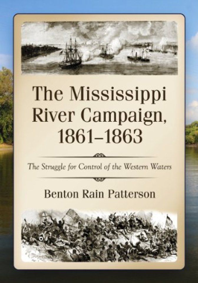 The Mississippi River Campaign, 1861-1863