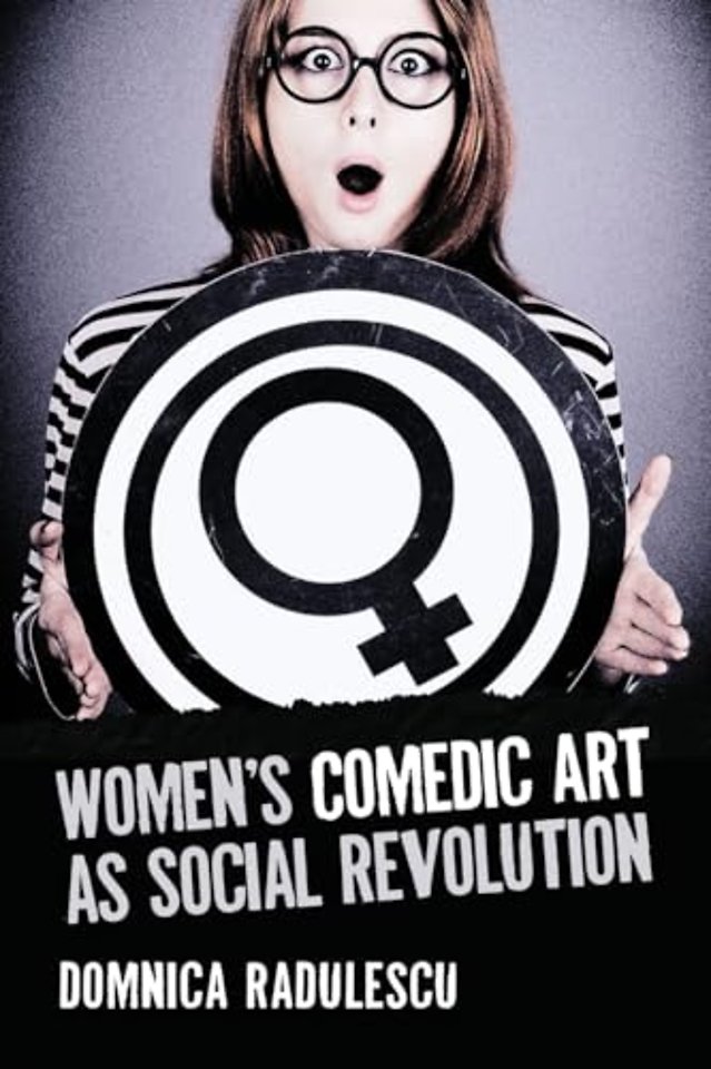 Women's Comedic Art as Social Revolution