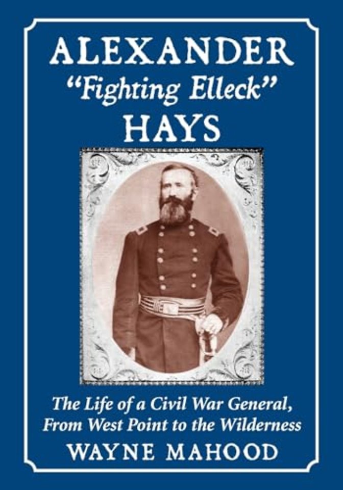 Alexander "Fighting Elleck" Hays