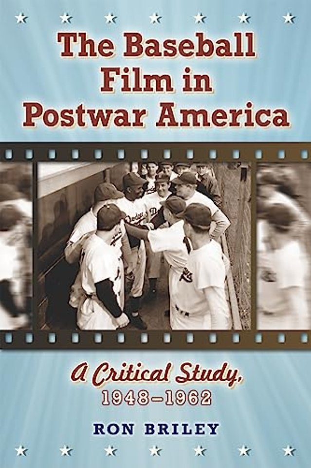 The Baseball Film in Postwar America