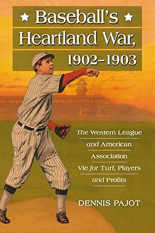 Baseball's Heartland War, 1902-1903