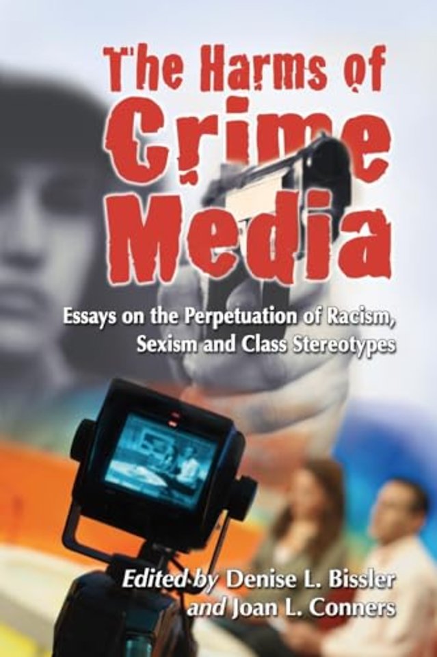 The Harms of Crime Media