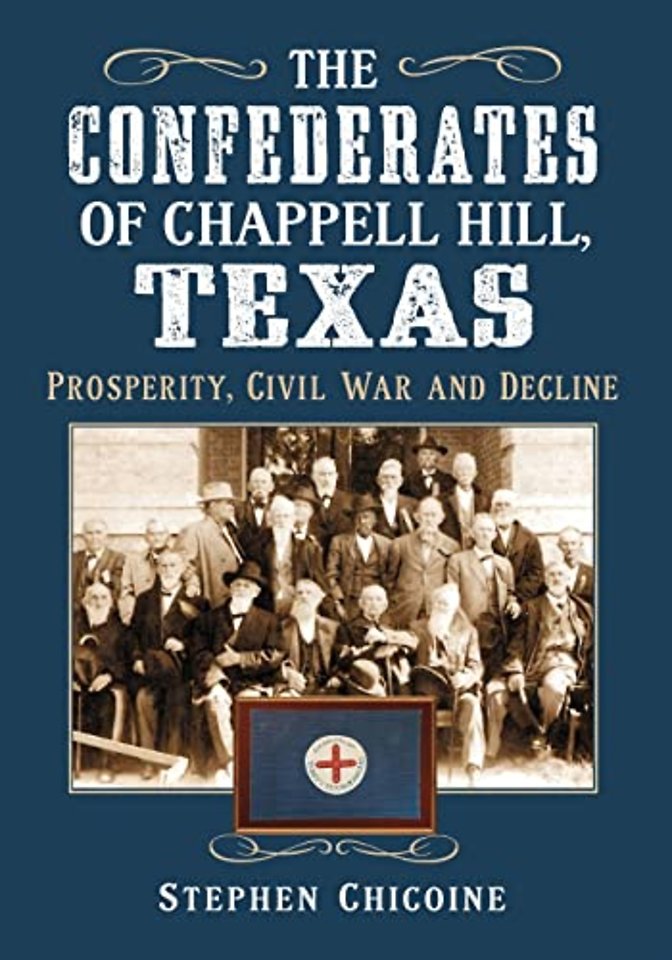 The Confederates of Chappell Hill, Texas