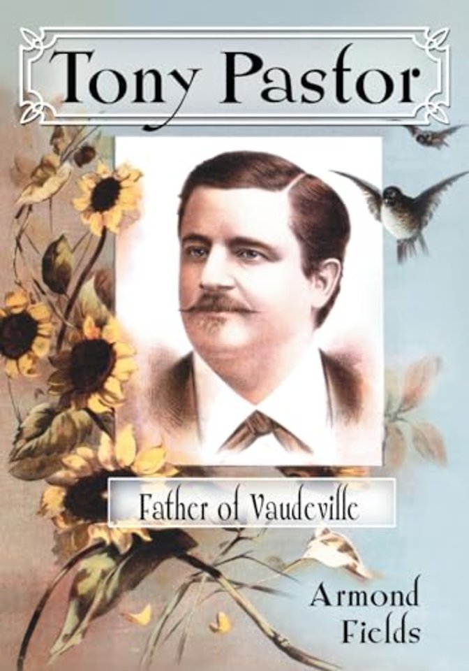 Tony Pastor, Father of Vaudeville