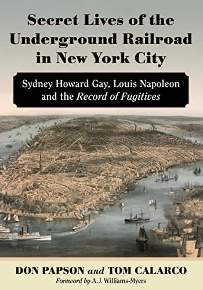 Secret Lives of the Underground Railroad in New York City