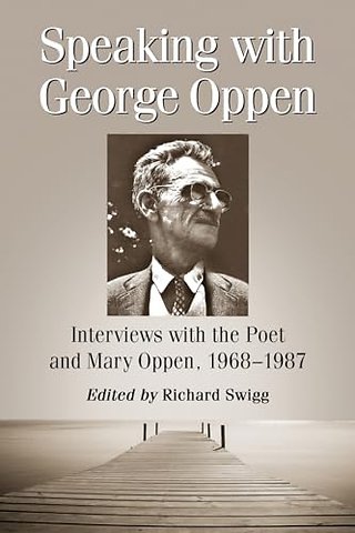 Speaking with George Oppen