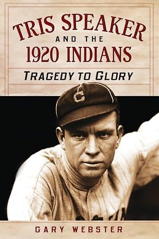Tris Speaker and the 1920 Indians