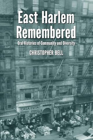 East Harlem Remembered