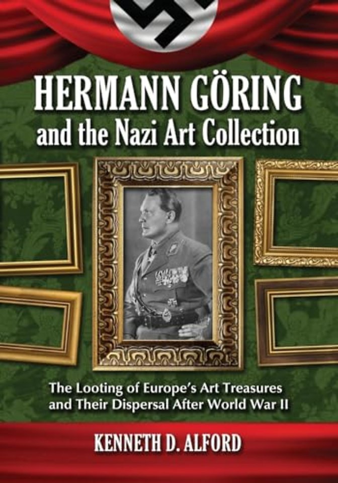 Hermann Goring and the Nazi Art Collection