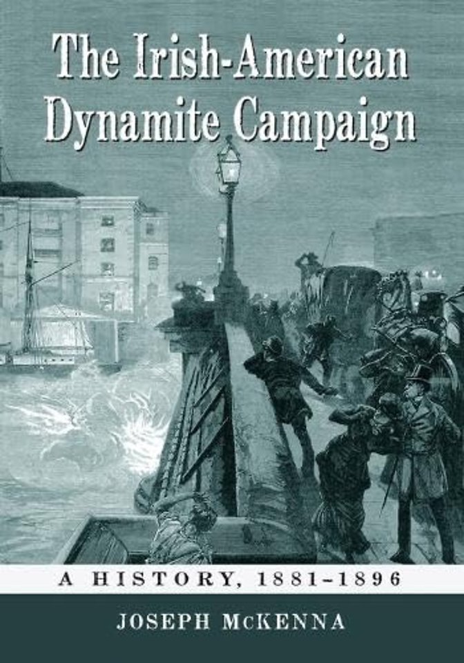 The Irish-American Dynamite Campaign