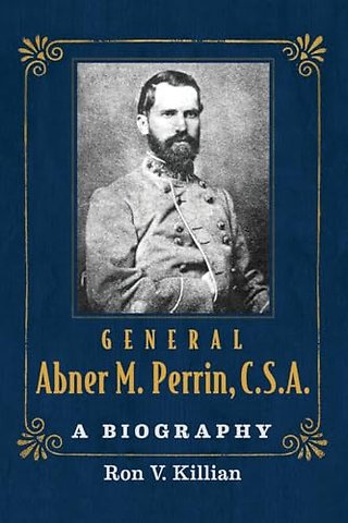 General Abner M. Perrin, C.S.A.
