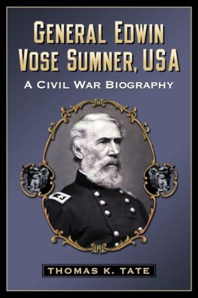 General Edwin Vose Sumner, USA
