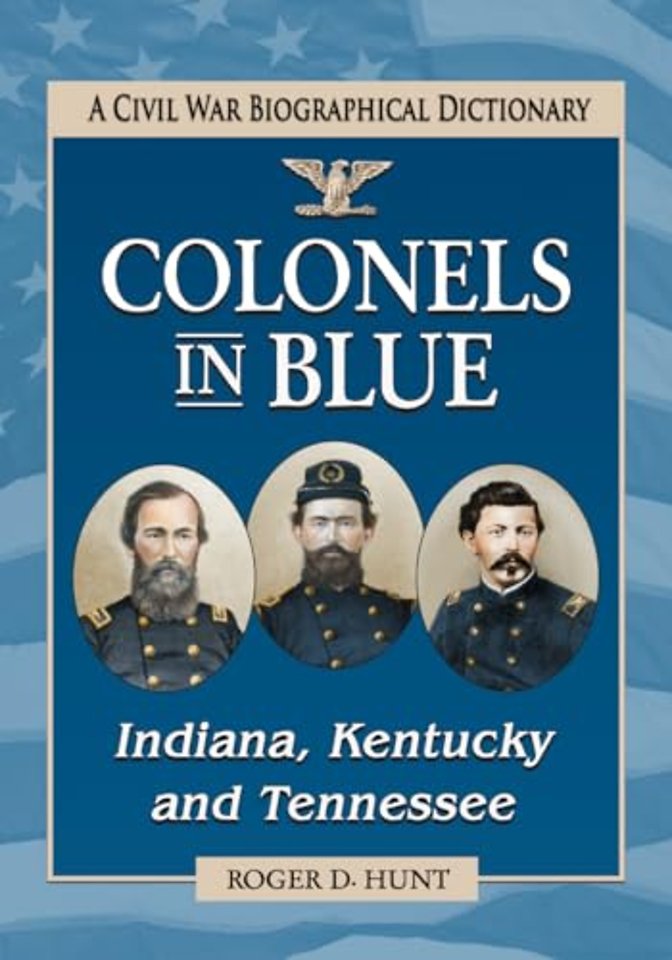 Colonels in Blue--Indiana, Kentucky and Tennessee