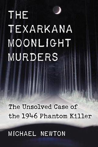 The Texarkana Moonlight Murders
