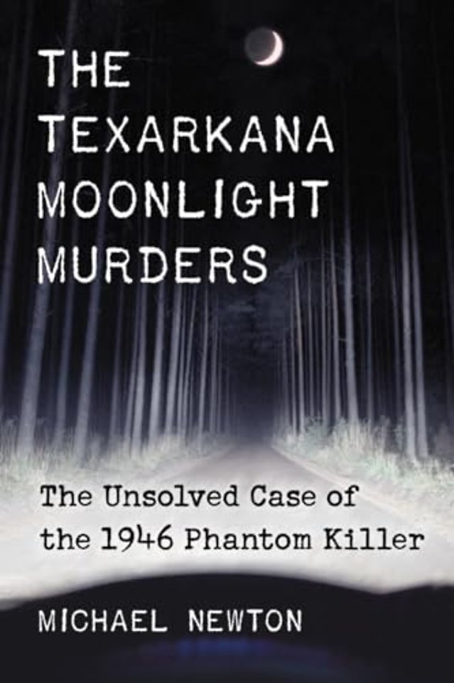 The Texarkana Moonlight Murders
