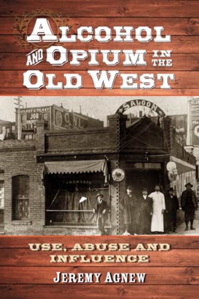 Alcohol and Opium in the Old West