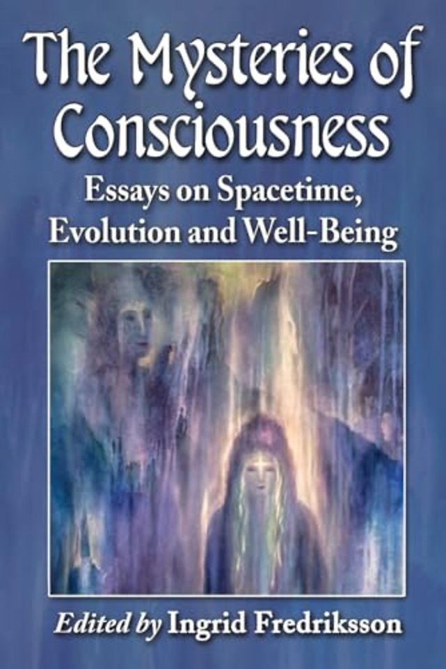 The Mysteries of Consciousness