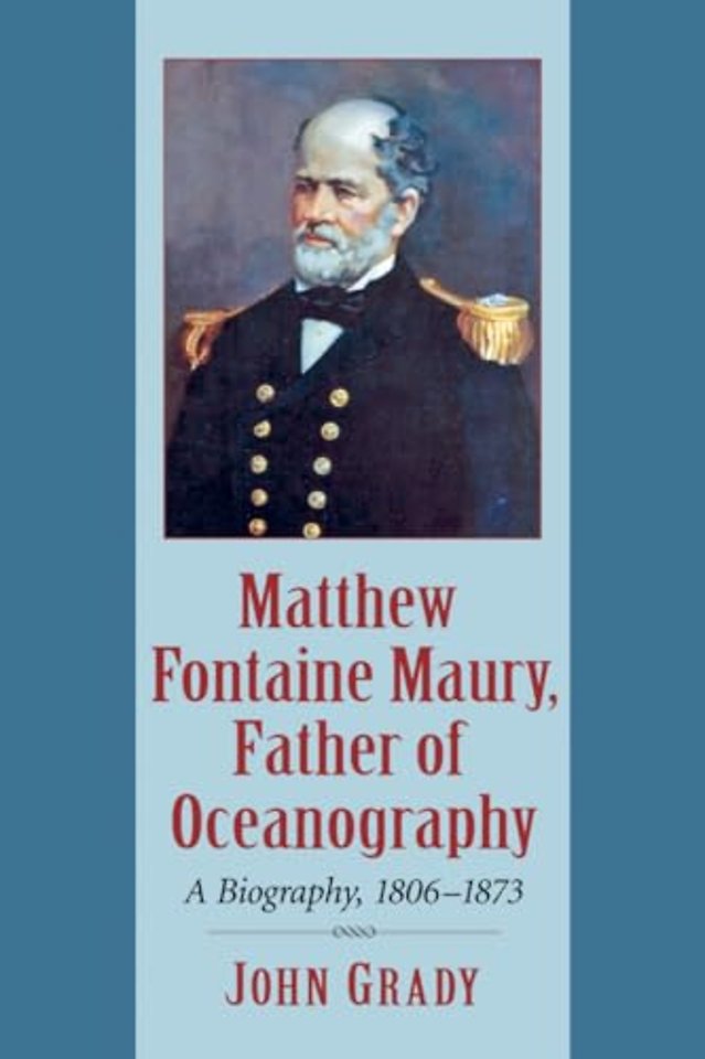 Matthew Fontaine Maury, Father of Oceanography