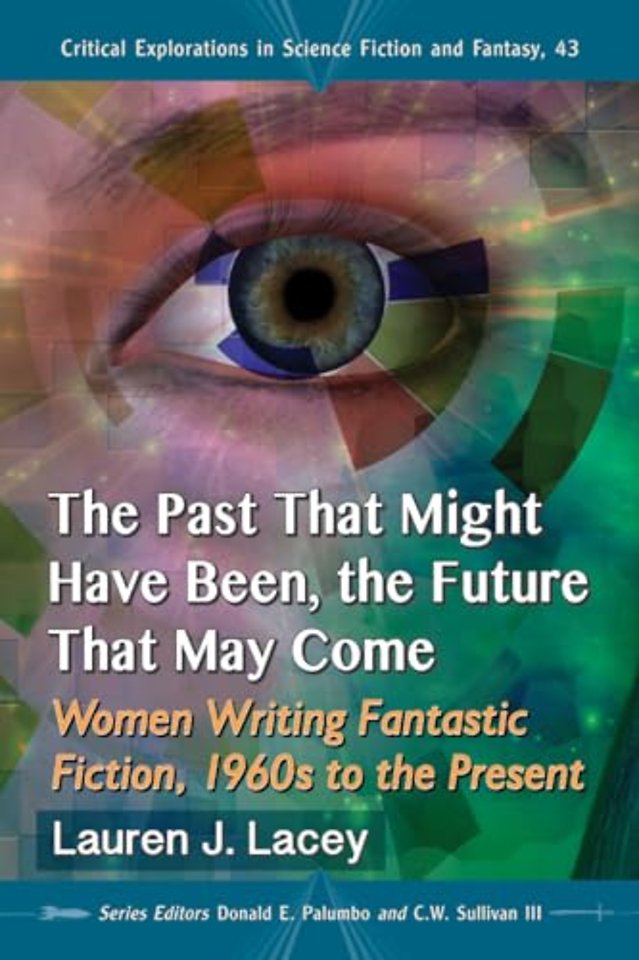 The Past That Might Have Been, the Future That May Come