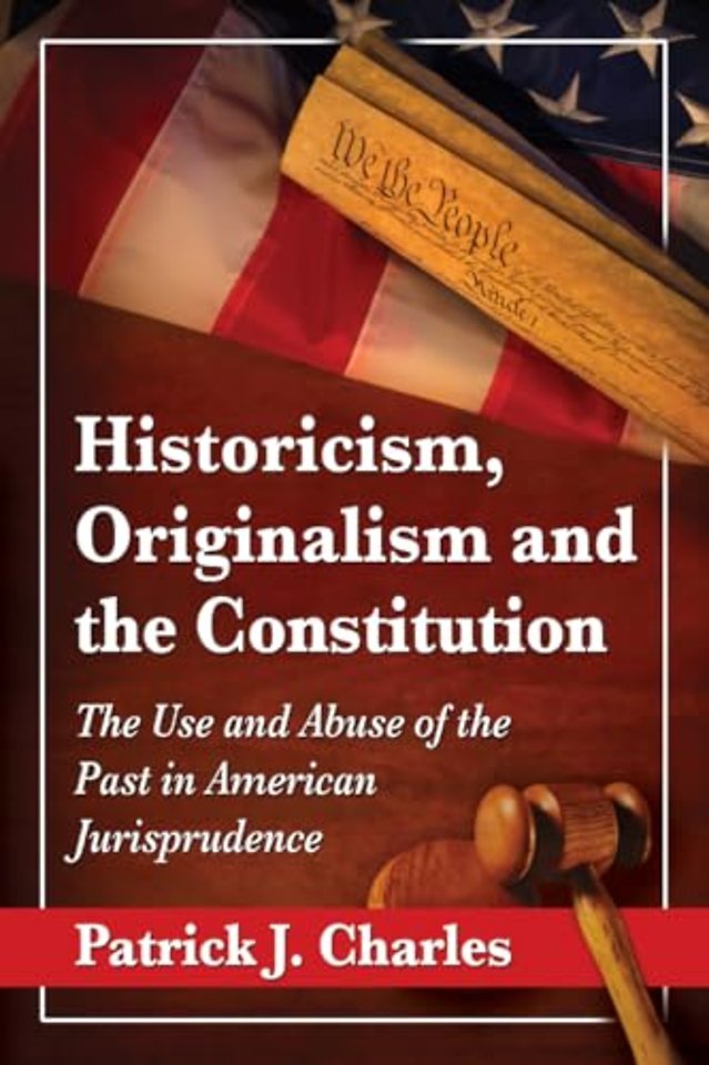 Historicism, Originalism and the Constitution