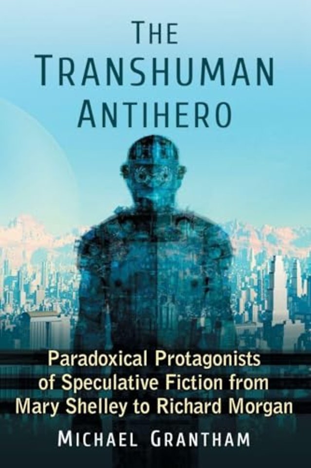 The Transhuman Antihero