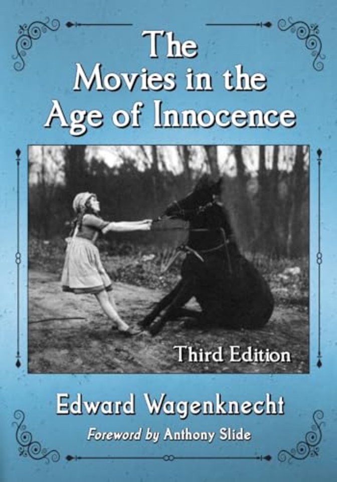 The Movies in the Age of Innocence, 3d ed.