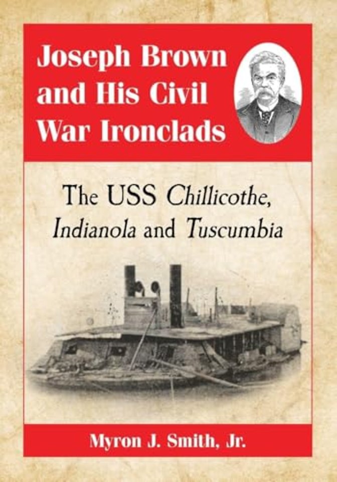 Joseph Brown and His Civil War Ironclads