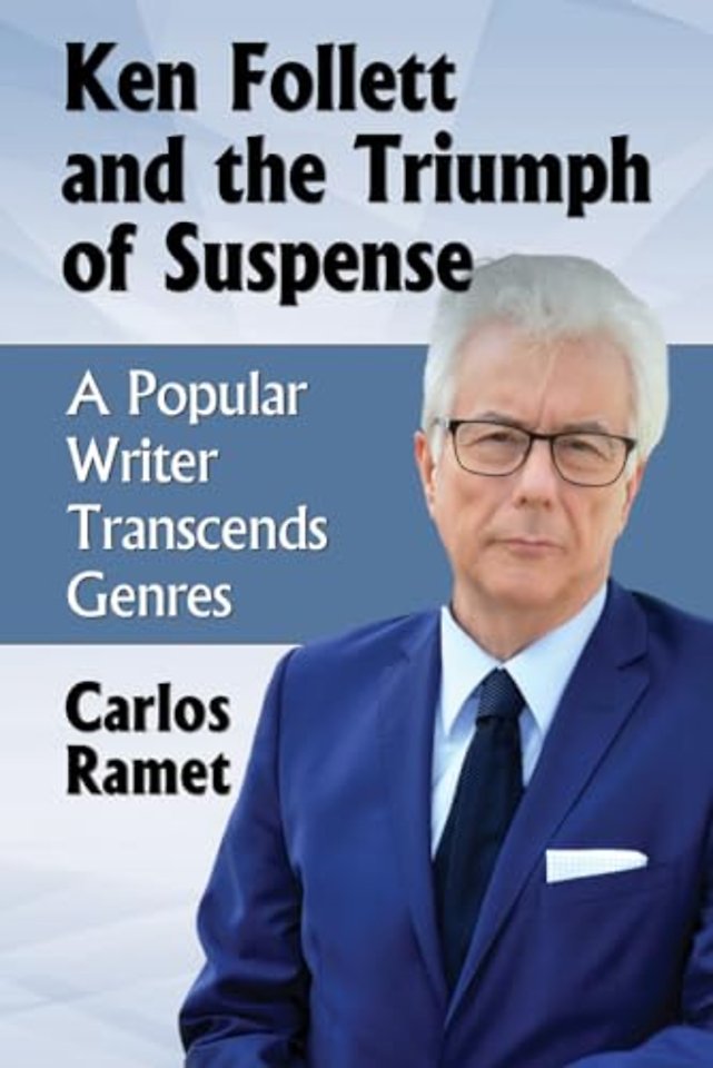 Ken Follett and the Triumph of Suspense