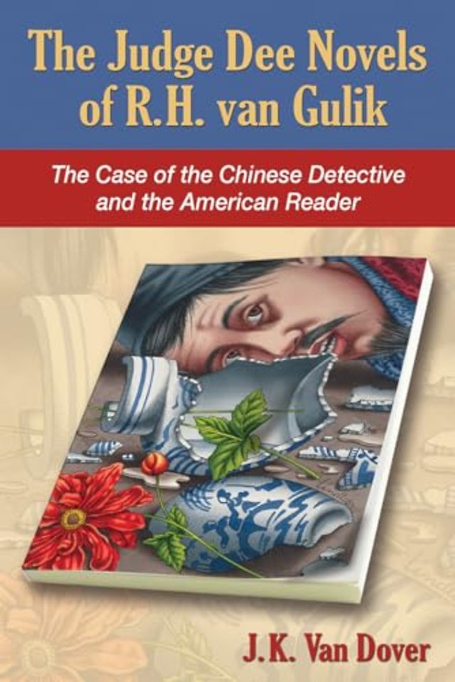 The Judge Dee Novels of R.H. van Gulik