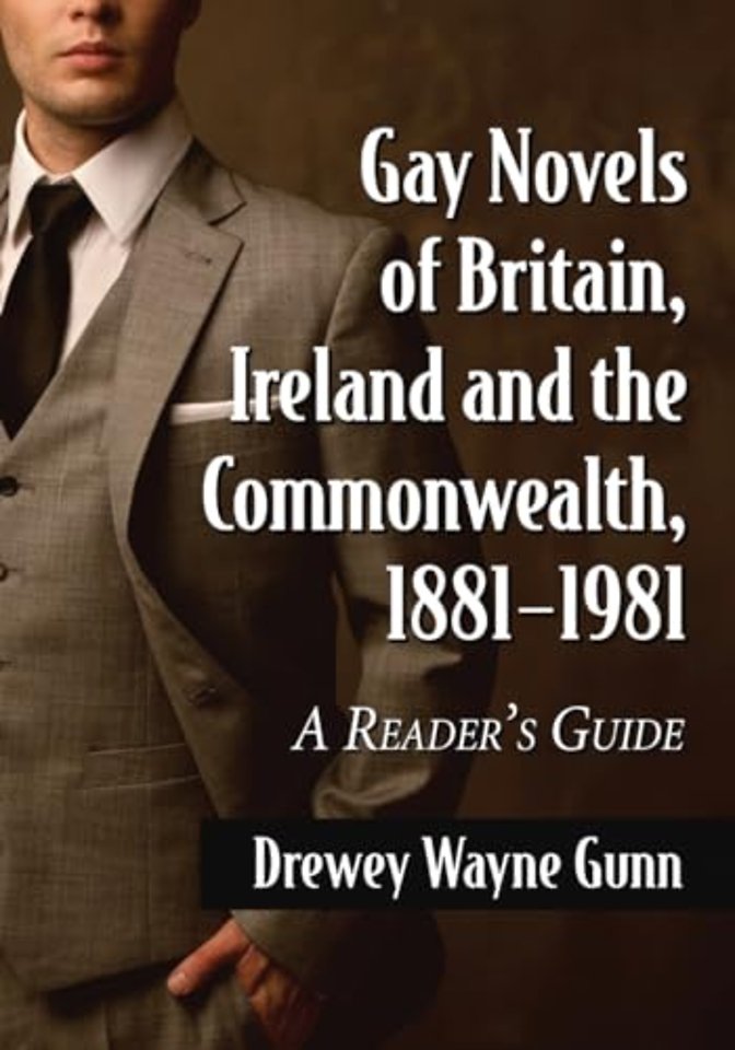Gay Novels of Britain, Ireland and the Commonwealth, 1881-1981