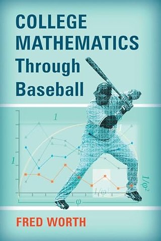 College Mathematics Through Baseball