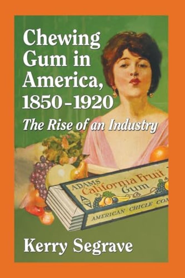 Chewing Gum in America, 1850-1920