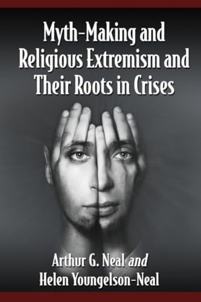 Myth-Making and Religious Extremism and Their Roots in Crises