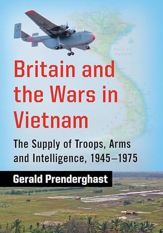 Britain and the Wars in Vietnam