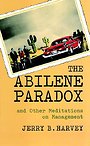 The Abilene Paradox and Other Meditations on Management