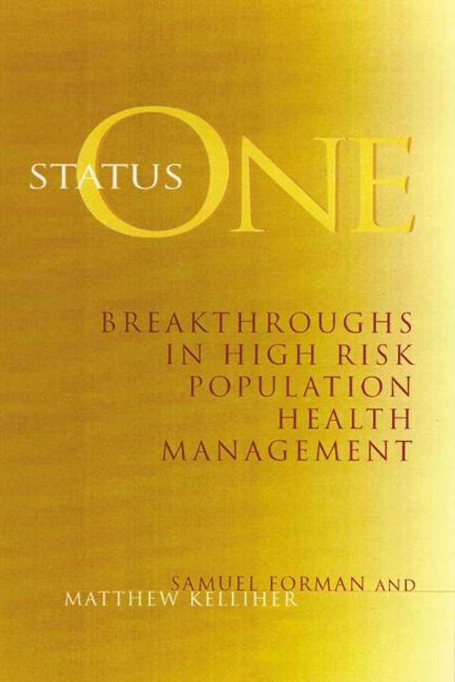 Status One – Breakthroughs in High Risk Population  Health Management