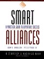 Smart Alliances. A practical guide to repeatable success