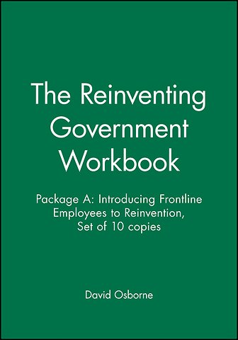 The Reinventing Government Workbook