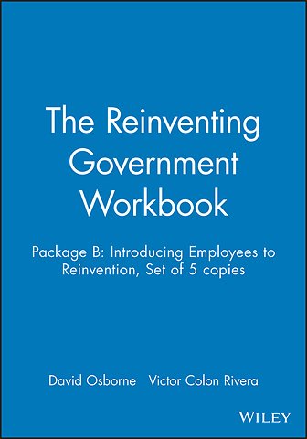 The Reinventing Government Workbook
