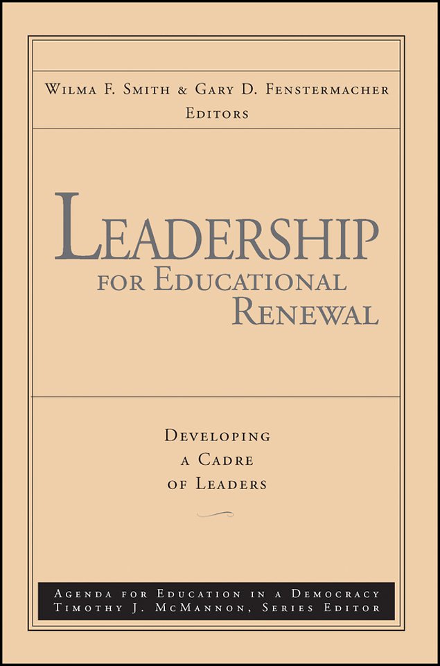 Leadership for Educational Renewal: Developing a C Cadre of Leaders