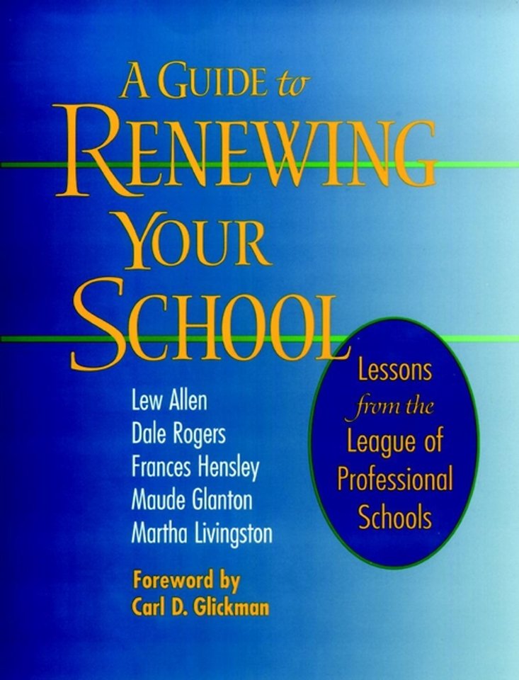 A Guide to Renewing Your School – Lessons from the  League of Professional Schools