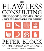 The Flawless Consulting Fieldbook & Companion