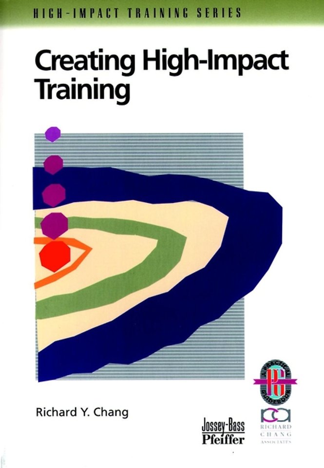 Creating HighImpact Training A Practical Guide (Only Cover is Revised