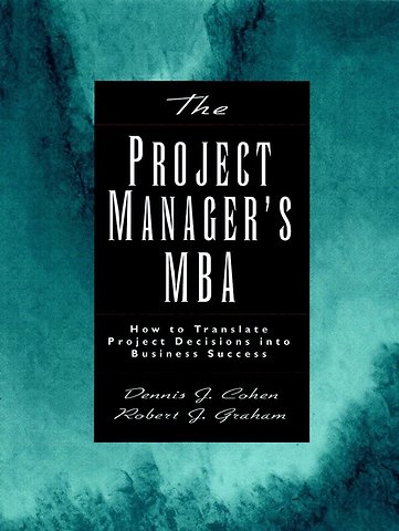 The Project Manager's MBA