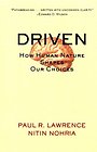 Driven. How Human Nature Shapes Our Choices Driven. How Human Nature Shapes Our Choices