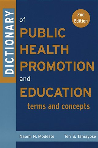 Dictionary of Public Health Promotion and Education – Terms and Concepts 2e