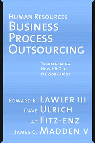 Human Resources Business Process Outsourcing – Transforming How HR Gets Its Work Done