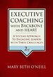 Executive Coaching with Backbone and Heart Executive Coaching with Backbone and Heart